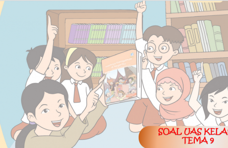 Soal UAS Kelas 4 Tema-9 dengan Kunci Jawabannya