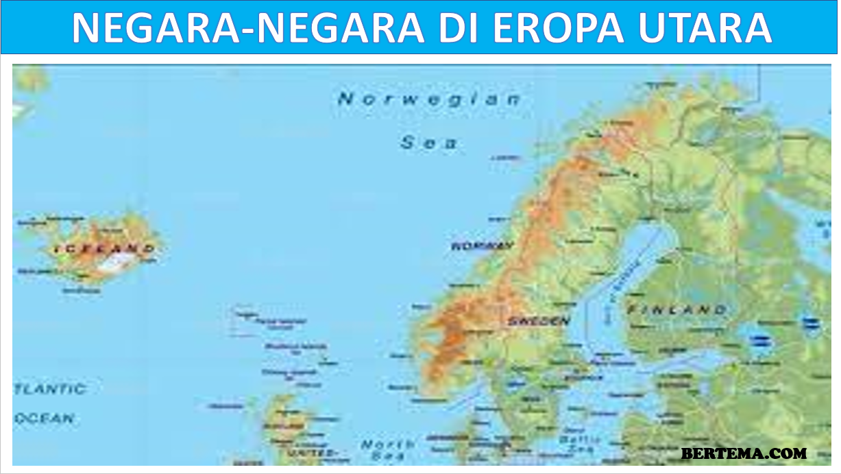 Negara-Negara di Eropa Barat, Lengkap dengan Ibukota dan Luasnya