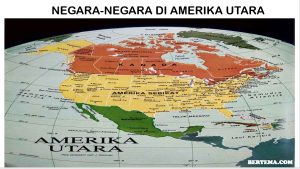 Negara-Negara di Amerika Utara, Lengkap dengan Ibukota dan Luasnya