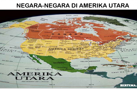 Negara-Negara di Amerika Utara, Lengkap dengan Ibukota dan Luasnya