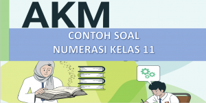 Contoh Soal Numerasi Kelas 11