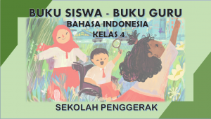 Download Buku Siswa Buku Guru, Bahasa Indonesia Kelas 4 Sekolah Penggerak