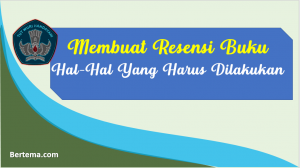 Membuat Resensi Buku, Hal-Hal Yang Harus Dilakukan