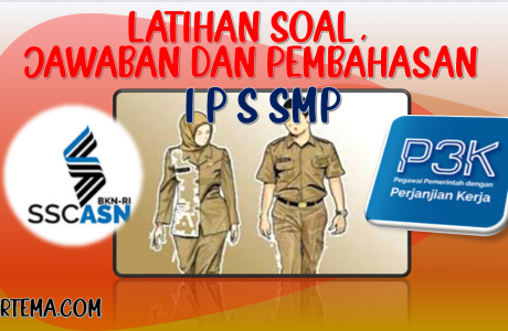 Latihan Soal IPS SMP PPPK P3K Seleksi ASN Dilengkapi Jawaban dan Pembahasan