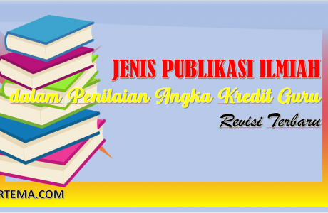Jenis Publikasi Ilmiah dan Angka Kreditnya – Wajib Dipahami Guru