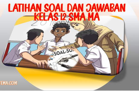 Latihan Soal dan Jawaban UAS PAS Kelas-12 SMA MA Kurikulum 2013