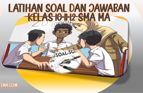 Latihan Soal dan Jawaban UAS PAS Kelas 10-11-12 SMA MA Kurikulum 2013