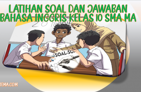 Latihan Soal dan Jawaban UAS PAS Bahasa Inggris Kelas 10 SMA MA Kurikulum 2013