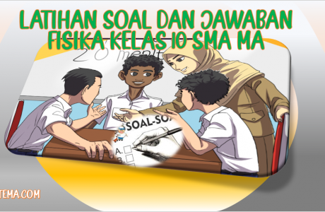Latihan Soal dan Jawaban UAS PAS Bahasa Fisika Kelas 10 SMA MA Kurikulum 2013