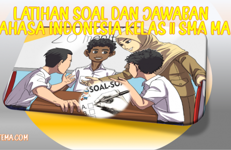 Latihan Soal dan Jawaban UAS PAS Bahasa Indonesia Kelas 11 SMA MA Kurikulum 2013