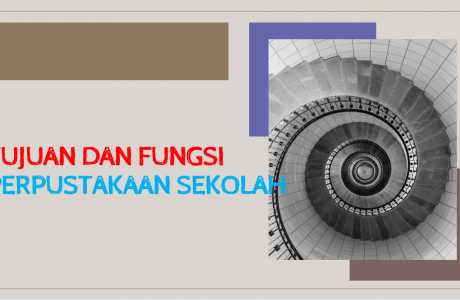Tujuan dan Fungsi Perpustakaan Sekolah/Madrasah