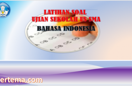 Latihan Soal US Bahasa Indonesia Tahun 2022 SMA-MA