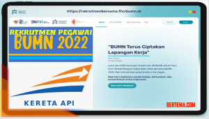 Rekrutmen Pegawai PT KAI Persero BUMN 2022