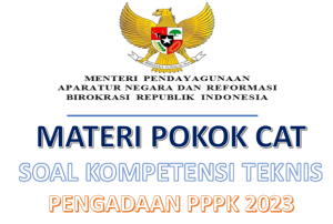 Materi Pokok Kompetensi Teknis Seleksi PPPK Tahun 2023