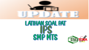 Latihan Soal PAT UKK IPSSMP MTs