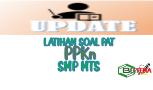 Latihan Soal PAT UKK PPKn Kelas 7 SMP MTs
