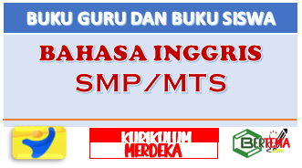 Buku Guru dan Buku Siswa Bahasa Inggris SMP MTS Kurikulum Merdeka