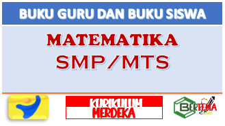 Buku Guru dan Buku Siswa Matematika SMP MTS Kurikulum Merdeka