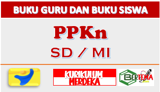 Buku Guru dan Buku Siswa PPKn SD MI Kurikulum Merdeka