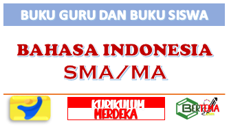 Buku Guru dan Buku Siswa Bahasa Indonesia SMA MA Kurikulum Merdeka