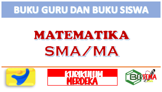 Buku Guru dan Buku Siswa Matematika SMA MA Kurikulum Merdeka