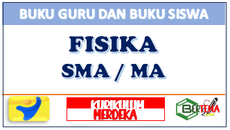 Buku Guru dan Buku Siswa Fisika SMA MA Kurikulum Merdeka