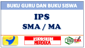Buku Guru dan Buku Siswa IPS SMA MA Kurikulum Merdeka