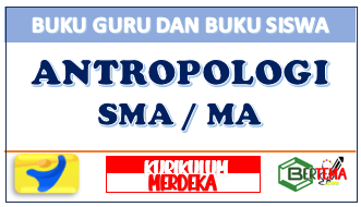 Buku Guru dan Buku Siswa Antropologi SMA MA Kurikulum Merdeka