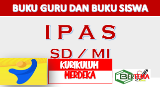 Buku Guru dan Buku Siswa IPAS SD MI Kurikulum Merdeka